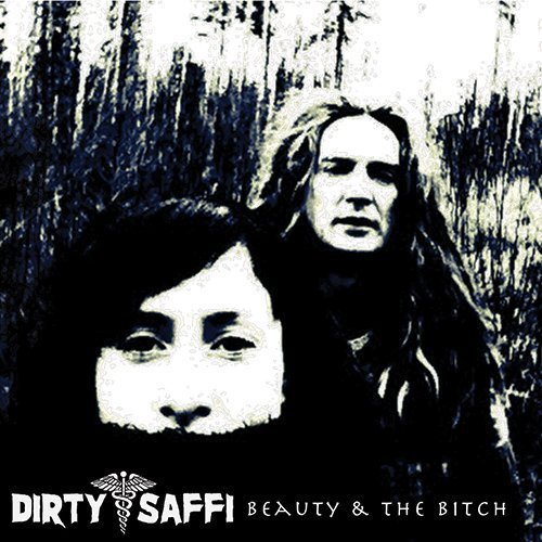 Cover for Dirty Saffi · Beauty &amp; the Bitch (CD) (2013)