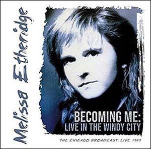 Becoming Me Live in the Windy - Melissa Etheridge - Musiikki - SHOCKWAVES - 5060631060083 - perjantai 5. heinäkuuta 2019