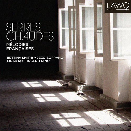Cover for Chausson / Saint-Saens / Faur · Serres Chaudes:melodies Francaises (CD) (2011)