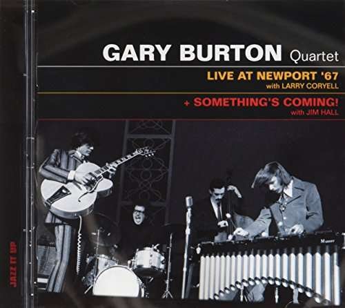 Cover for Gary Burton · Live At Newport '67/Something's Coming (CD) (2016)