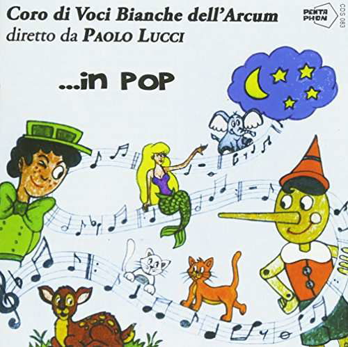 Coro Di Voci Bianche Dell'arcum Diretto Da Paolo · In Pop (CD) (2016)