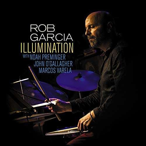 Cover for Rob Garcia · Illumination (CD) (2021)