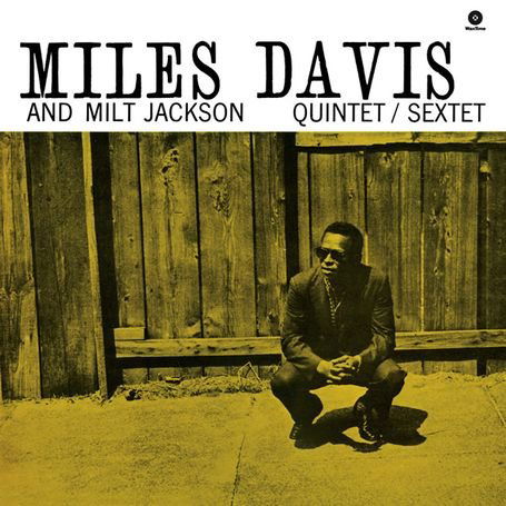 Miles Davis · Miles Davis & Milt Jackson Quintet / Sextet (LP) (2010)