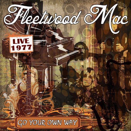 Cover for Fleetwood Mac · Go Your Own Way: Live 1977 (CD) (2012)