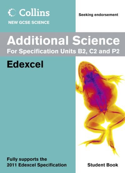 Cover for Gurinder Chadha · Additional Science Student Book: Edexcel - Collins GCSE Science 2011 (Paperback Bog) (2011)