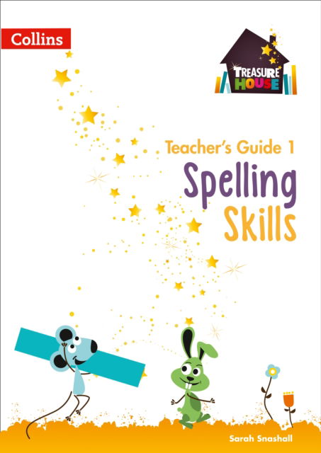 Cover for Sarah Snashall · Spelling Skills Teacher’s Guide 1 - Treasure House (Paperback Book) (2017)