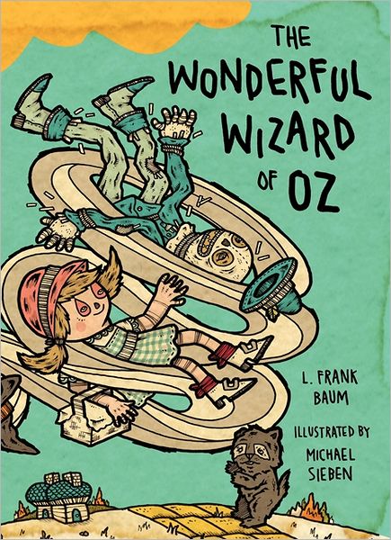 The Wonderful Wizard of Oz: Illustrations by Michael Sieben - L. Frank Baum - Books - HarperCollins Publishers Inc - 9780062018083 - February 19, 2013