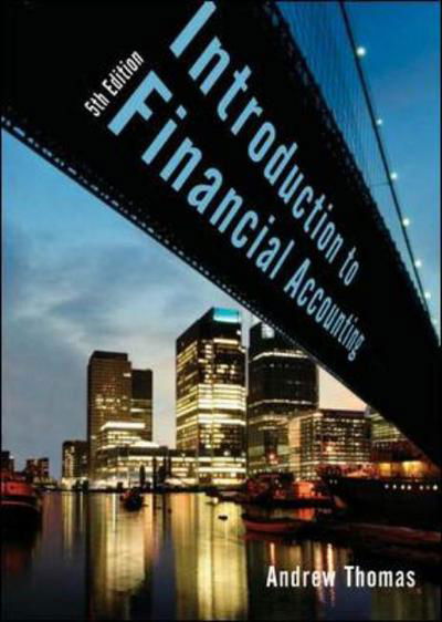 An Introduction to Financial Accounting - Andrew Thomas - Books - McGraw-Hill Education - Europe - 9780077108083 - March 1, 2005