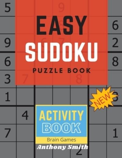 Cover for Anthony Smith · 50 Easy Sudoku Puzzle For Kids to Sharpen Their Brain (Paperback Book) (2021)