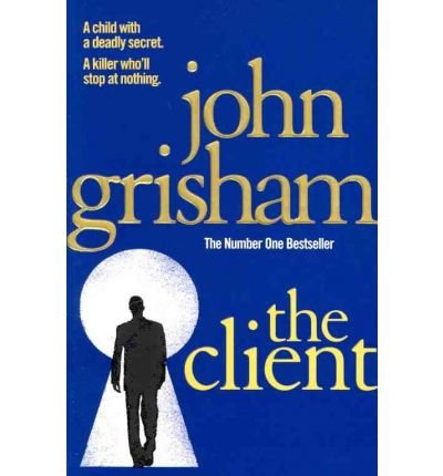 Cover for John Grisham · The Client: A gripping crime thriller from the Sunday Times bestselling author of mystery and suspense (Pocketbok) (2010)