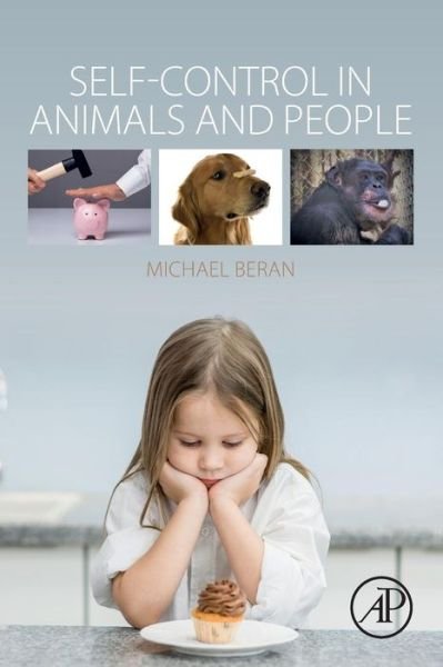 Cover for Beran, Michael (Georgia State University, GA, USA) · Self-Control in Animals and People (Paperback Book) (2018)