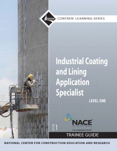 Cover for Nccer · Industrial Coating and Lining Application Specialist Trainee Guide, Level 1 (Paperback Bog) (2017)