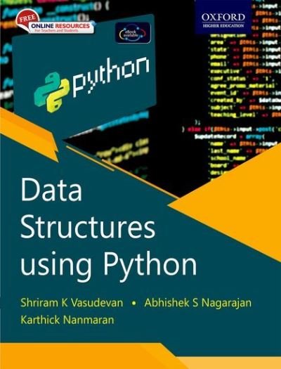 Cover for Vasudevan, Dr Shriram K. (Assistant Professor, Dept. of CSE, Assistant Professor, Dept. of CSE, Amrita Vishwa Vidyapeetham, Coimbatore) · Data Structures using Python (Paperback Book) (2021)