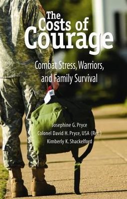 Cover for Pryce, Josephine G. (Associate Professor of Social Work, Associate Professor of Social Work, University of Alabama) · The Costs of Courage: Combat Stress, Warriors, and Family Survival (Paperback Bog) (2011)
