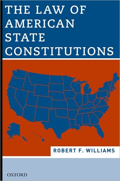 Cover for Robert Williams · The Law of American State Constitutions (Innbunden bok) (2009)