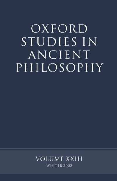 Cover for David Sedley · Oxford Studies in Ancient Philosophy volume XXIII: Winter 2002 - Oxford Studies in Ancient Philosophy (Hardcover Book) (2002)