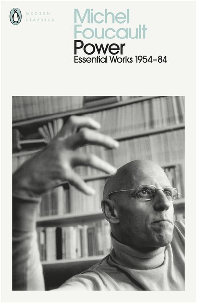 Cover for Michel Foucault · Power: The Essential Works of Michel Foucault 1954-1984 - Penguin Modern Classics (Paperback Book) (2020)