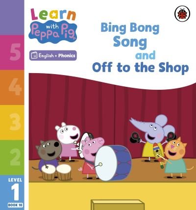Cover for Peppa Pig · Learn with Peppa Phonics Level 1 Book 10 – Bing Bong Song and Off to the Shop (Phonics Reader) - Learn with Peppa (Taschenbuch) (2023)