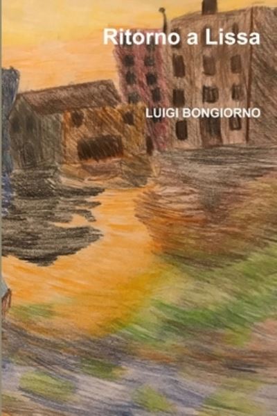 Cover for Luigi Bongiorno · Ritorno a Lissa (Pocketbok) (2020)