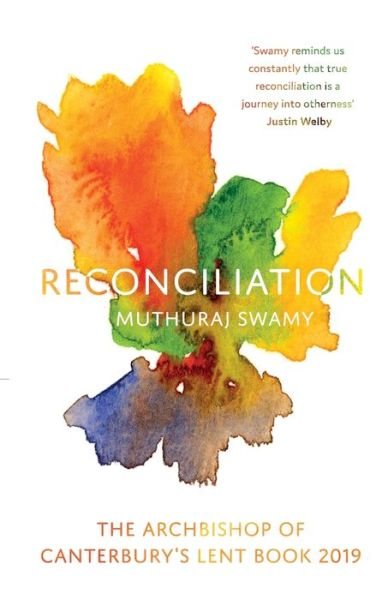 Cover for Muthuraj Swamy · Reconciliation: The Archbishop of Canterbury's Lent Book 2019 (Paperback Book) (2018)