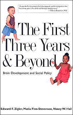 Cover for Edward F. Zigler · The First Three Years and Beyond: Brain Development and Social Policy - Current Perspectives in Psychology (Paperback Book) [New edition] (2004)