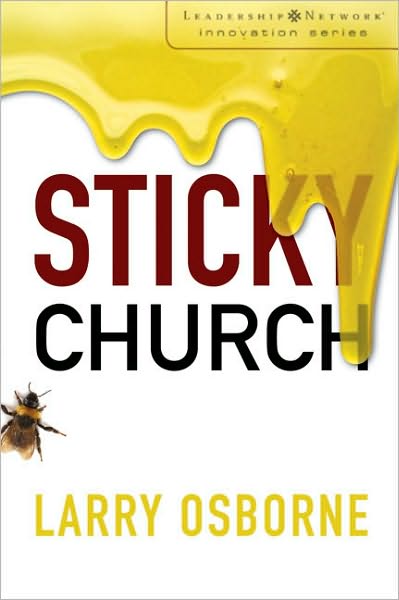 Cover for Larry Osborne · Sticky Church - Leadership Network Innovation Series (Paperback Book) (2008)