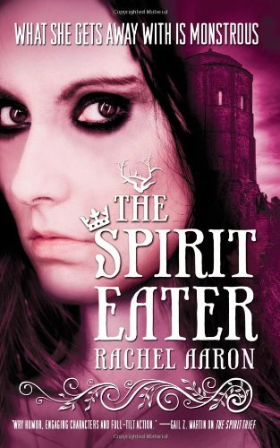 Cover for Rachel Aaron · The Spirit Eater (Eli Monpress Book 3) (Paperback Book) (2010)