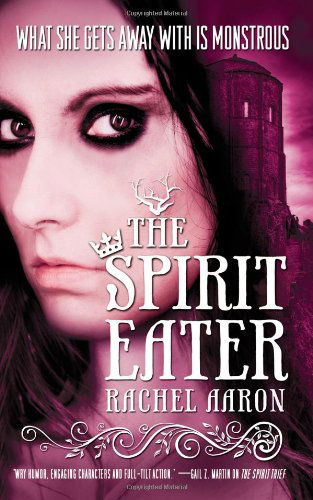 The Spirit Eater (Eli Monpress Book 3) - Rachel Aaron - Books - Orbit - 9780316069083 - December 1, 2010