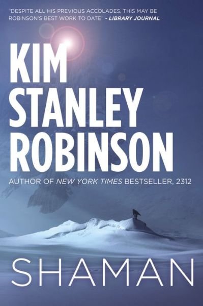 Cover for Kim Stanley Robinson · Shaman (Paperback Book) [Reprint edition] (2014)