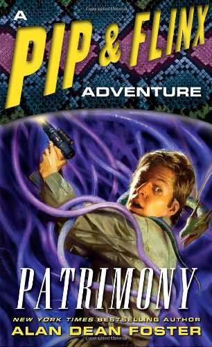 Cover for Alan Dean Foster · Patrimony: a Pip &amp; Flinx Adventure (Adventures of Pip &amp; Flinx) (Paperback Bog) [Reprint edition] (2008)