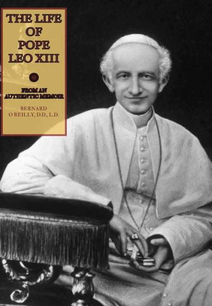 Cover for Mediatrix Press · The Life of Pope Leo XIII (Hardcover Book) (2019)