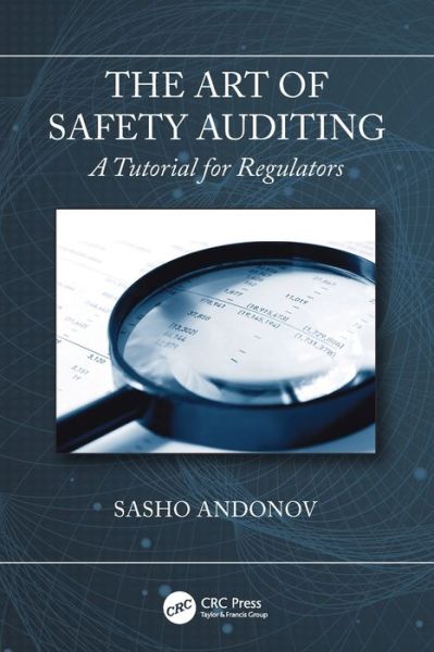 Cover for Sasho Andonov · The Art of Safety Auditing: A Tutorial for Regulators - Developments in Quality and Safety (Paperback Book) (2019)