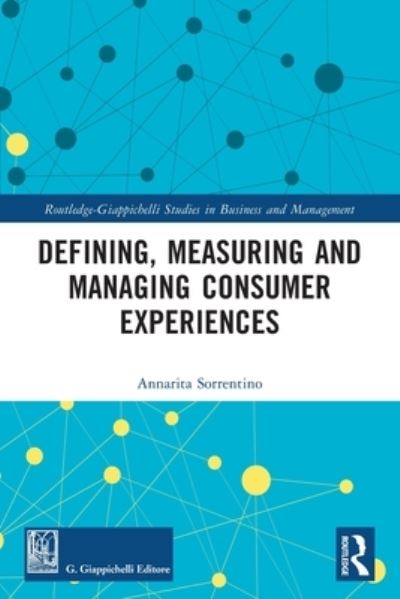 Cover for Annarita Sorrentino · Defining, Measuring and Managing Consumer Experiences - Routledge-Giappichelli Studies in Business and Management (Pocketbok) (2022)