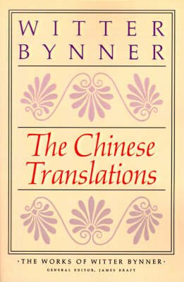 Cover for Witter Bynner · The Chinese Translations: the Works of Witter Bynner (Pocketbok) (1982)