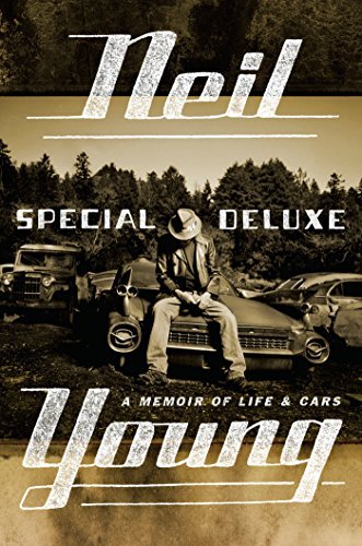 Cover for Neil Young · Special Deluxe: A Memoir of Life &amp; Cars (Hardcover Book) (2014)