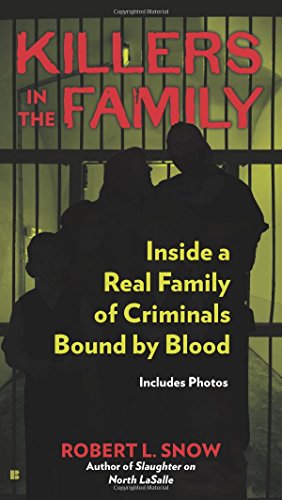 Cover for Robert L. Snow · Killers in the Family: Inside a Real Family of Criminals Bound by Blood (Paperback Book) (2014)