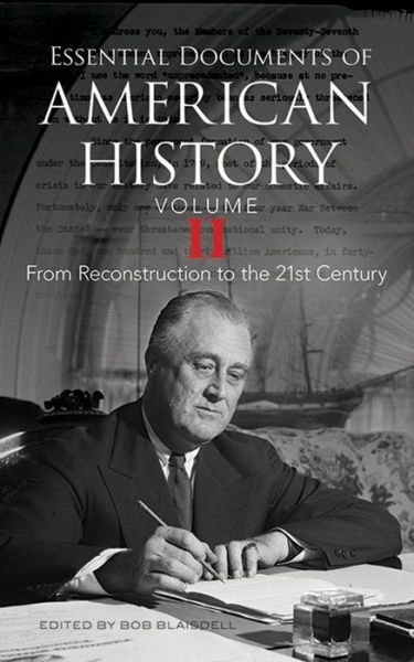 Cover for Bob Blaisdell · Essential Documents of American History, Volume II: From Reconstruction to the Twenty-First Century (Paperback Book) (2016)