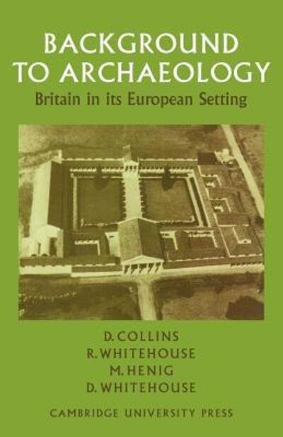 Cover for Desmond Collins · Background to Archaeology: Britain in its European Setting (Paperback Bog) (1973)