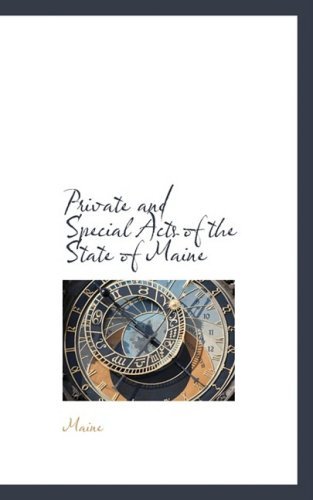 Cover for Maine · Private and Special Acts of the State of Maine (Paperback Book) (2009)