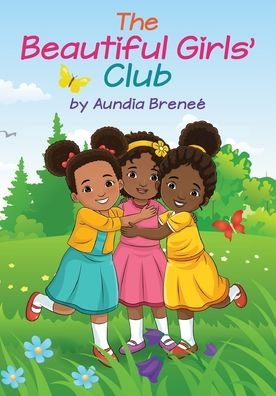 Cover for Aundia Brenee' · The Beautiful Girls' Club (Pocketbok) (2019)