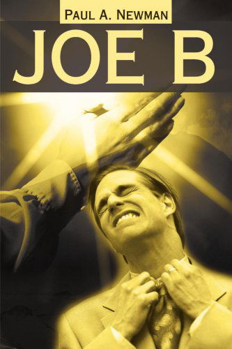 Joe B - Paul Newman - Bücher - iUniverse - 9780595150083 - 1. Dezember 2000