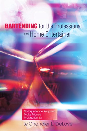 Cover for Chandler Delove · Bartending for the Professional and Home Entertainer (Paperback Book) (2004)