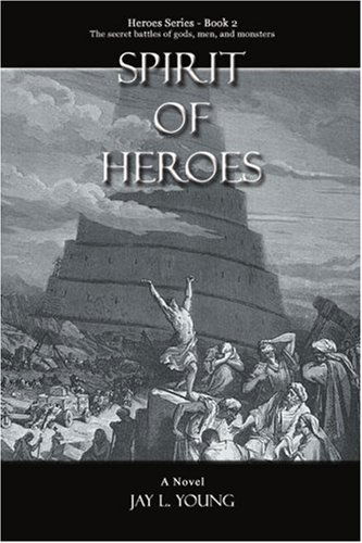 Cover for Jay Young · Spirit of Heroes: Heroes Series - Book 2 (Paperback Bog) (2007)