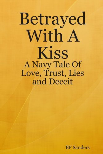 Cover for Bf Sanders · Betrayed with a Kiss (Paperback Bog) (2007)