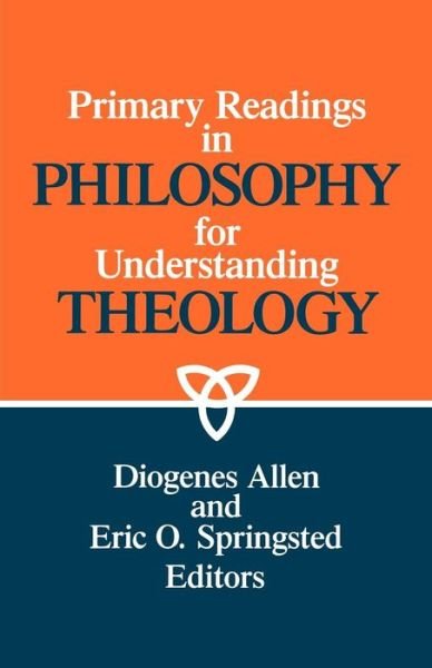 Cover for Diogenes Allen · Primary Readings in Philosophy for Understanding Theology (Paperback Book) (1997)