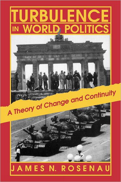 Cover for James N. Rosenau · Turbulence in World Politics: A Theory of Change and Continuity (Paperback Book) (1990)