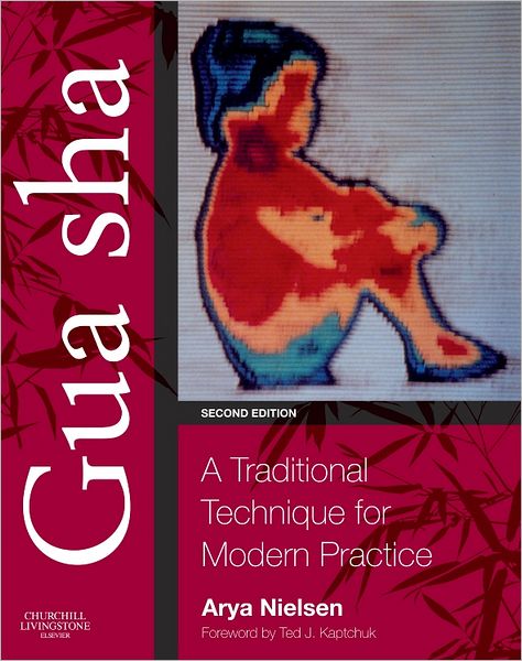 Cover for Nielsen, Arya (Woodstock, NY, USA) · Gua sha: A Traditional Technique for Modern Practice (Paperback Book) (2012)