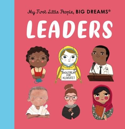 Cover for Maria Isabel Sanchez Vegara · Leaders: My First Leaders - Little People, BIG DREAMS (Tavlebog) (2021)
