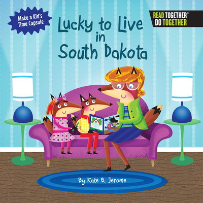 Cover for Kate B. Jerome · Lucky to Live in South Dakota (Hardcover Book) (2017)