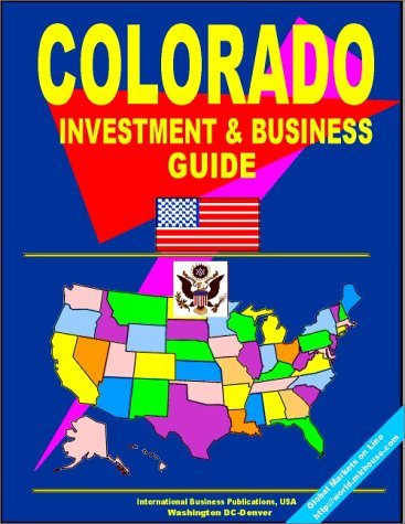 Cover for USA International Business Publications · Colorado Investment and Business Guide (Us Business and Investment Library) (Hardcover Book) (2008)
